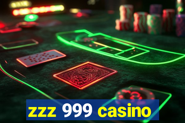 zzz 999 casino